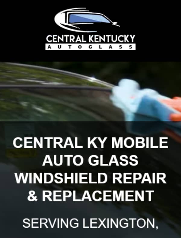 Mobile Auto Glass Repair Lexington Ky Central Ky